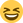 grinning squinting face :grinning_squinting_face: